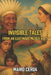 Invisible Tales From an Illustrious Mexico: Volume I by Mario Cerda