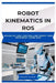 Robot Kinematics in Ros: Modeling and controlling robot arm movement using ROS by Renata Sloane