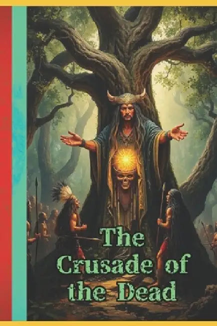 The Crusade of the Dead by Willian Innovador