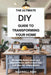 The Ultimate DIY Guide to Transforming Your Home: Mastering Home Repair and Improvement, with Expert Tips and Step-by-Step Projects by Maxwell Reid