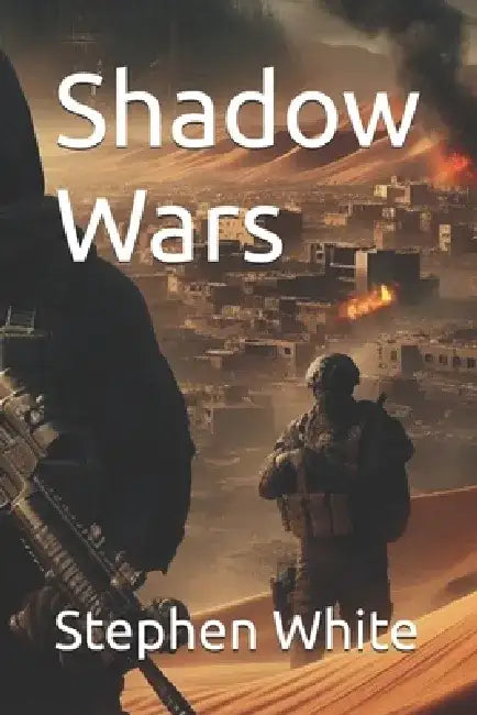 Shadow Wars by Stephen White