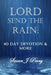 Lord Send The Rain: 40 Day Devotional And More by Susan J. Perry