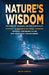 Nature's Wisdom: The Spirit of Tengrism and Eco-Spirituality: 2 Books in One: Tengrism: A Beginner's Guide: An Introduction to Central Asia's Indigeno by Anara Sarygul