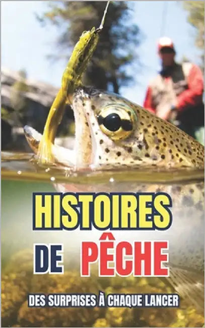 Histoires de Pêche: Des surprises à chaque lancer by Brothers, VC