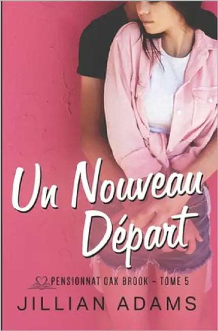 Un Nouveau Départ: Une romance douce pour jeunes adultes by Shadow, Scribe