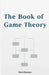 The Book of Game Theory by Steven Neumann