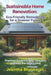 Sustainable Home Renovation: Eco-Friendly Remodeling for a Greener Future: Practical Guide to Energy-Efficient Upgrades and Green Living by Jesintha Bhaskaran