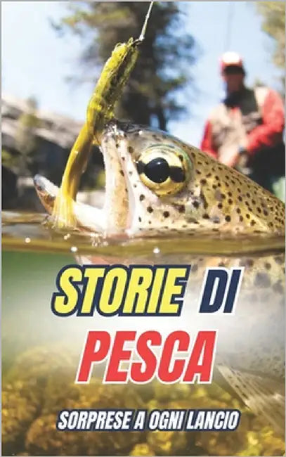 Storie di Pesca: Sorprese a ogni lancio by Brothers, VC