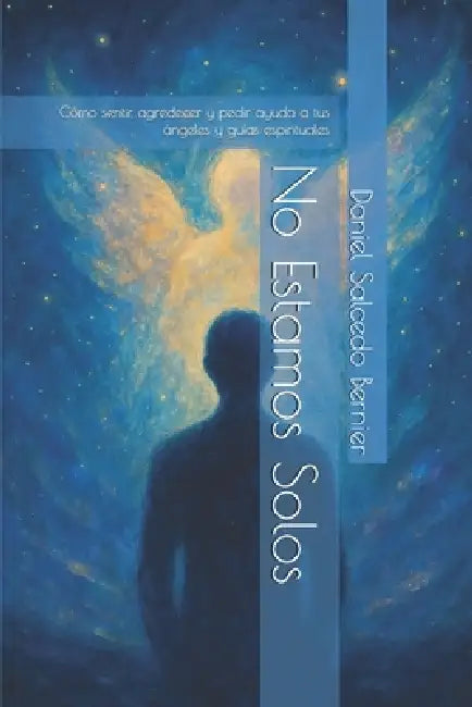 No Estamos Solos by Daniel Salcedo Bernier