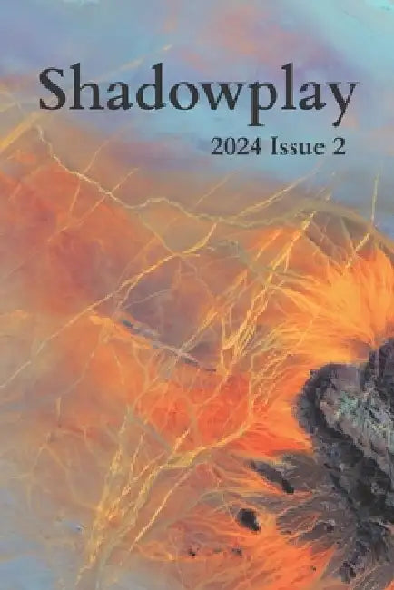 Shadowplay 2024 Issue 2 by University Of Literary Publications