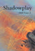 Shadowplay 2024 Issue 2 by University Of Literary Publications