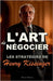 L'Art de Négocier: Les Stratégies de Henry Kissinger by Bertrand, Renaud