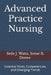 Advanced Practice Nursing: Essential Roles, Competencies, and Emerging Trends by Irene B. Drews