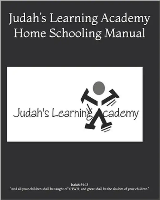 Judah's Learning Academy Home Schooling Manual by Neal, Kay