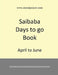Saibaba Days to go Book: April to June by Ranjit Singh