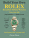 Build Your Own Rolex - Beautiful Tribute Watches by Phoenix Bloom