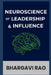 Neuroscience of Leadership and Influence by Bhargavi Rao