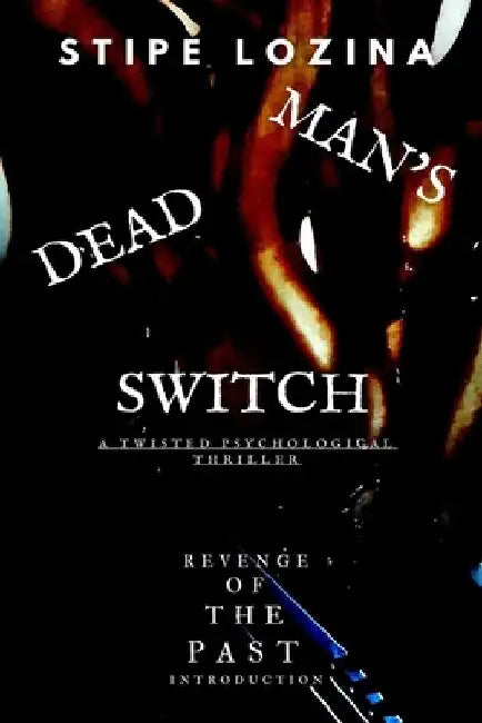 Dead Man's Switch: Revised Edition by Stipe Lozina