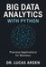 Big Data Analytics with Python: Practical Applications for Business by Danny Munrow