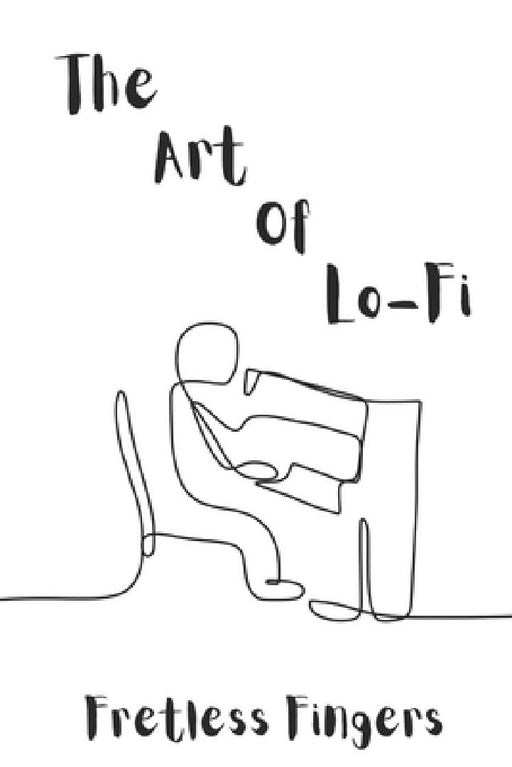 The Art Of Lo-Fi by Lee Thornton