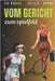 Vom gericht zum spielfeld by Brown, Julia C.