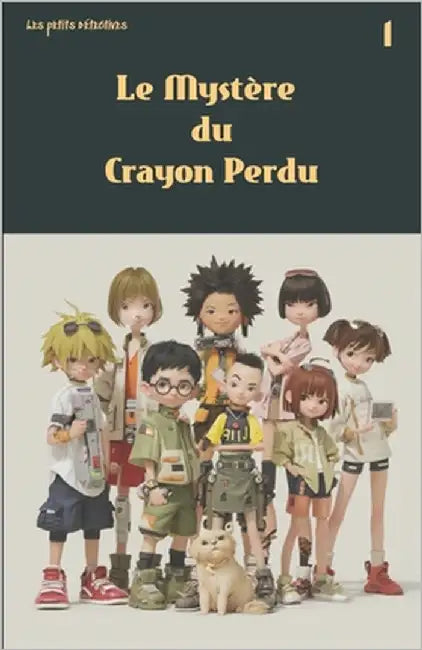 Le Mystère du Crayon Perdu: Les Petits Détectives by G, Marc