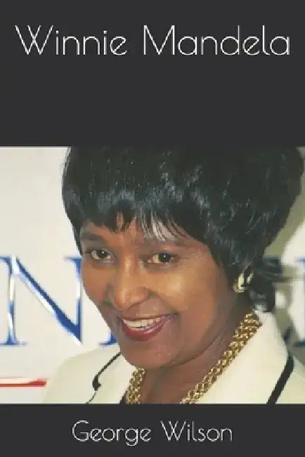 Winnie Mandela by George Wilson