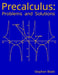 Precalculus: Problems and Solutions by Stephen Blatti
