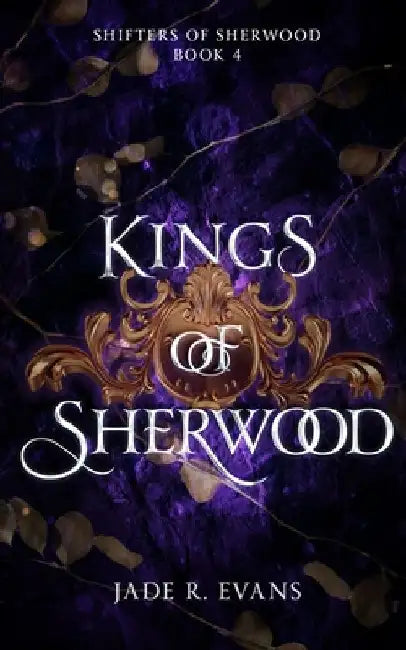 Kings of Sherwood by Jade R. Evans