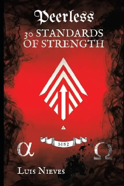 Peerless: 30 Standards of Strength by Luis Nieves