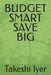 Budget Smart Save Big