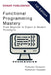 Functional Programming Mastery: From Beginner to Expert in Modern Paradigms by Kameron Hussain