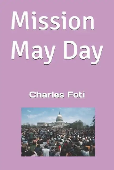 Mission May Day by Charles Louis Foti