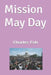Mission May Day by Charles Louis Foti
