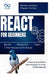 React for Beginners: Build Powerful User Interfaces with Ease: A Step-by-Step Guide to Mastering React for Front-End Development by Rafael Sanders