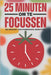 25 minute om te focussen: De Kracht van Pomodoro benutten by Lee, Sherry