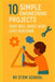 10 Fun Engineering Projects for Kids: Hands: On Building Activities to Spark Creativity by Stem School