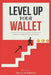 Level Up Your Wallet: A Gamer's Guide To Personal Finance by Colin Schwager