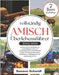vollständig AMISCH Überlebensführer 2025/2026: Entdecken Sie die Geheimnisse des netzunabhängigen Lebens, der Ernährungssicherheit, der nachhaltigen E by Schmidt, Samson