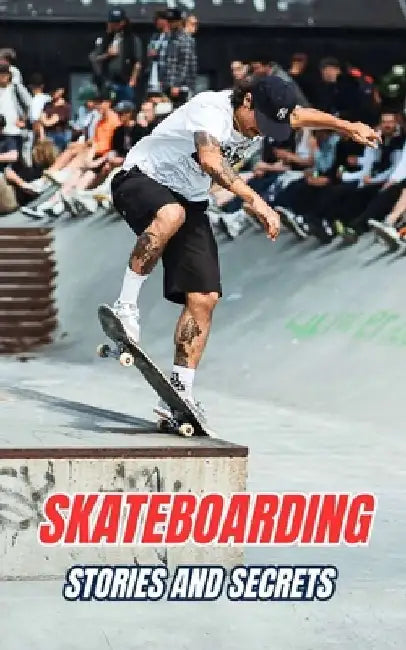 Skateboarding: Stories and Secrets by VC Brothers
