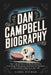 Dan Campbell Biography: The Untold Story of His Relentless Coaching Philosophy and How It Sparked a Cultural Revolution in the NFL by Linda Heenan