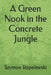 A Green Nook in the Concrete Jungle by Dorota Ropelewska