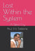 Lost Within The System