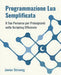 Programmazione Lua Semplificata: Il Tuo Percorso per Principianti nello Scripting Efficiente by Javier Struwig
