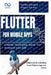 Flutter for Mobile Apps: Create Stunning Apps for Android and iOS: A Complete Guide to Building Cross-Platform Apps with Flutter by Rafael Sanders, Miguel Farmer