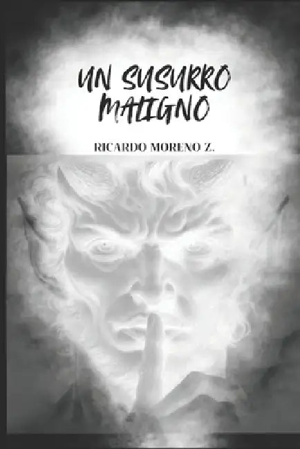 Un susurro maligno by Ricardo Moreno Zapata