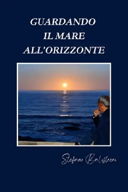 Guardando il mare all'orizzonte by Stefano Balistreri