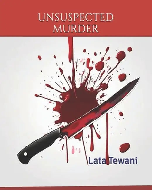 Unsuspected Murder by Dushyen Tewani