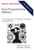 Rust Programming Mastery: From Beginner to Expert in Systems Programming by Kameron Hussain