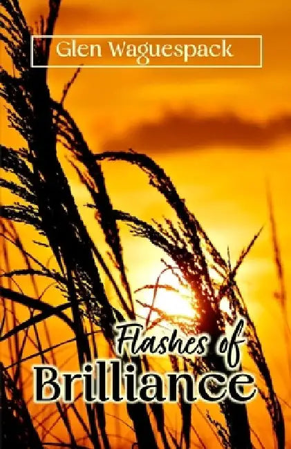 Flashes of Brilliance by Glen Waguespack